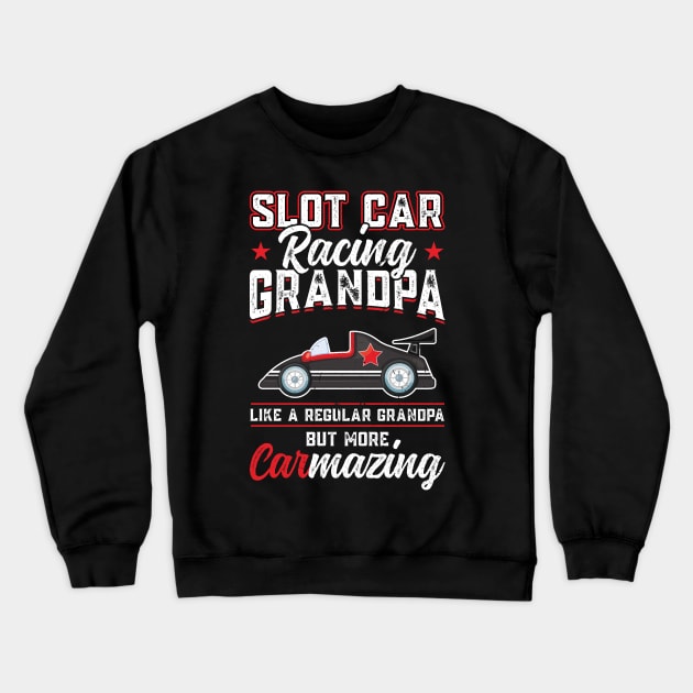 Slot Car Racing Grandpa Crewneck Sweatshirt by Peco-Designs